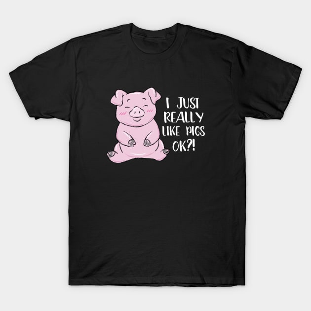 I really like pigs sweet piglet Girl love Pig Lover Girl T-Shirt by ELFEINHALB